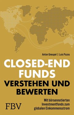 Closed-end Funds verstehen und bewerten (eBook, PDF) - Pazos, Luis; Gneupel, Anton
