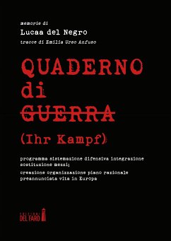 Quaderno di Guerra (Ihr Kampf) (eBook, ePUB) - del Negro, Lucaa