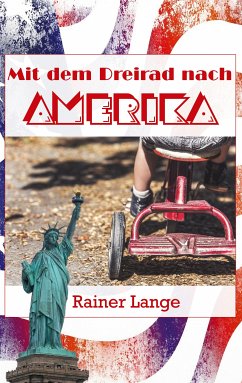 Mit dem Dreirad nach Amerika (eBook, ePUB) - Lange, Rainer