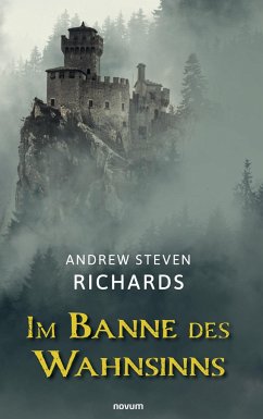 Im Banne des Wahnsinns - Richards, Andrew Steven