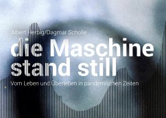 Die Maschine stand still - Herbig, Albert;Scholle, Dagmar