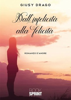 Cover Dall'infelicità alla felicità (eBook, ePUB)