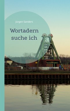 Wortadern suche ich (eBook, ePUB)