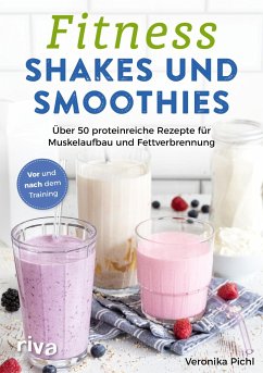 Fitness-Shakes und -Smoothies - Pichl, Veronika
