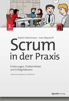Scrum in der Praxis - Wiechmann, Robert;Röpstorff, Sven