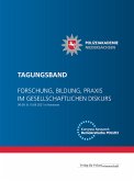 Tagungsband Forschung, Bildung, Praxis im gesellschaftlichen Diskurs (eBook, ePUB)