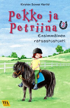 Pekko ja Petriina 2: Ensimmäinen ratsastustunti (eBook, ePUB) - Sonne Harild, Kirsten