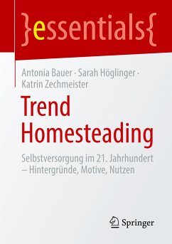 Trend Homesteading - Bauer, Antonia;Höglinger, Sarah;Zechmeister, Katrin