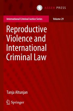 Reproductive Violence and International Criminal Law - Altunjan, Tanja