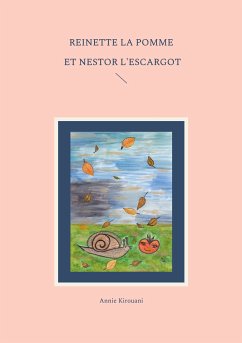 Reinette la pomme et Nestor l'escargot (eBook, ePUB) - Kirouani, Annie