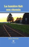 La lumière fait son chemin (eBook, ePUB)