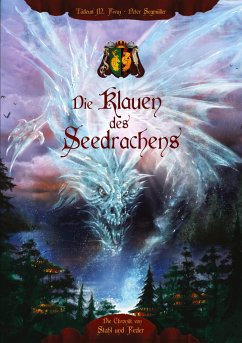 Die Klauen des Seedrachens - Fivaz, Tädeus M.; Segmüller, Peter; Rudolf, Petra