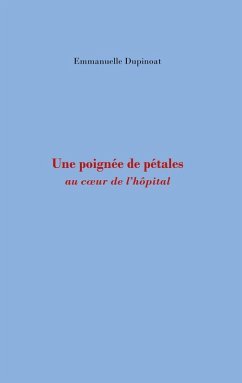 Une poignee de petales (eBook, ePUB) - Dupinoat, Emmanuelle