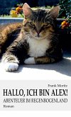 Hallo, ich bin Alex! (eBook, ePUB) Hallo, ich bin Alex! (eBook, ePUB)