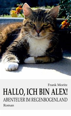 Hallo, ich bin Alex! (eBook, ePUB) - Moritz, Frank