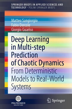 Deep Learning in Multi-step Prediction of Chaotic Dynamics (eBook, PDF) - Sangiorgio, Matteo; Dercole, Fabio; Guariso, Giorgio