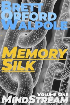Memory Silk (Mindstream, #1) (eBook, ePUB) - Walpole, Brett