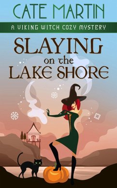 Slaying on the Lake Shore (The Viking Witch Cozy Mysteries, #7) (eBook, ePUB) - Martin, Cate