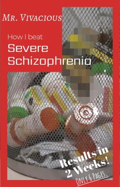 Cover How I Beat Severe Schizophrenia (Mental Health, #1) (eBook, ePUB)