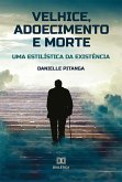 Velhice, adoecimento e morte (eBook, ePUB)