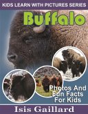 Buffalo Photos and Fun Facts for Kids (Kids Learn With Pictures, #100) (eBook, ePUB)