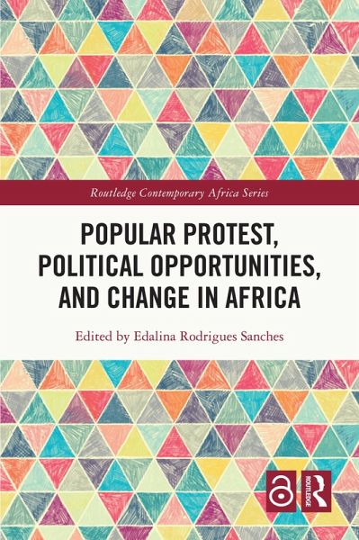 Popular Protest, Political Opportunities, and Change in Africa (eBook, PDF) Popular Protest, Political Opportunities, and Change in Africa (eBook, PDF)