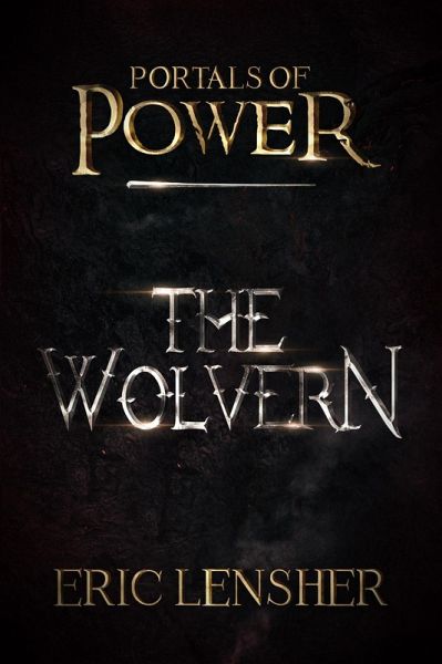 The Wolvern (Portals of power, #1) (eBook, ePUB) The Wolvern (Portals of power, #1) (eBook, ePUB)