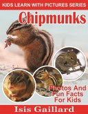 Chipmunks Photos and Fun Facts for Kids (Kids Learn With Pictures, #96) (eBook, ePUB) Chipmunks Photos and Fun Facts for Kids (Kids Learn With Pictures, #96) (eBook, ePUB)