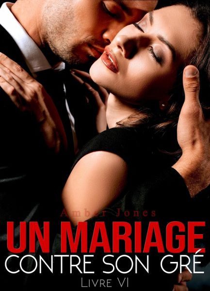 Un Mariage Contre Son Gré (eBook, ePUB) Un Mariage Contre Son Gré (eBook, ePUB)