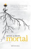 Never a Mere Mortal (eBook, ePUB)