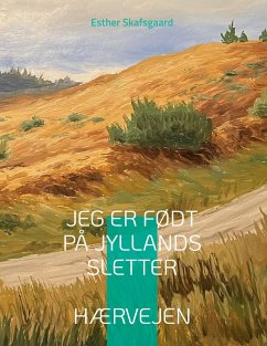 Jeg er født på Jyllands sletter (eBook, ePUB) - Skafsgaard, Esther