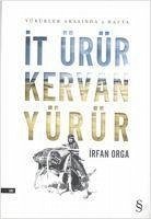 It Ürür Kervan Yürür - Orga, Irfan