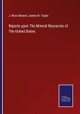 Reports upon The Mineral Resources of The United States