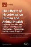The Effects of Mycotoxins on Human and Animal Health-a Special Focus on the Cellular and Molecular Mechanisms Responsible for Mycotoxin Toxicity