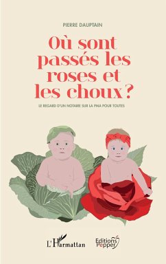 Où sont passés les roses et les choux - Dauptain, Pierre