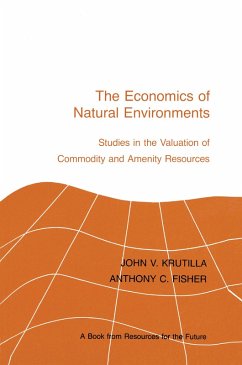 The Economics of Natural Environments (eBook, ePUB) - Krutilla, John V.; Fisher, Anthony C.