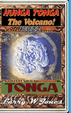 Hunga Tonga - The Volcano! - Jones, Larry W