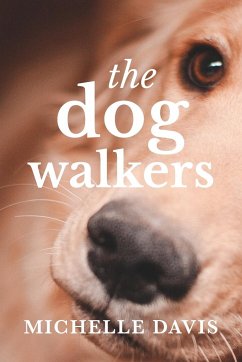 The Dog Walkers - Davis, Michelle