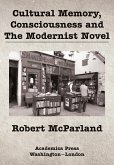 Cultural Memory, Consciousness, and The Modernist Novel (eBook, ePUB)