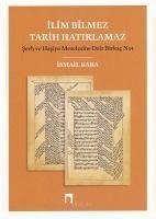 Ilim Bilmez Tarih Hatirlamaz - Kara, Ismail