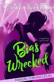 Bias Wrecked (The Fangirl Chronicles, #3) (eBook, ePUB)