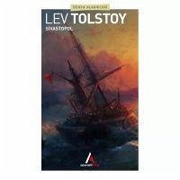 Sivastopol - Nikolayevic Tolstoy, Lev