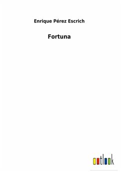 Fortuna - Escrich, Enrique Pérez