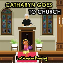 Catharyn Goes To Church - Bradley, Lashundra S