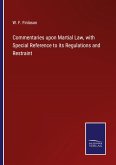 Commentaries upon Martial Law, with Special Reference to its Regulations and Restraint
