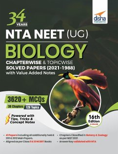 34 Years NTA NEET (UG) BIOLOGY Chapterwise & Topicwise Solved Papers with Value Added Notes (2021 - 1988) 16th Edition - Experts, Disha