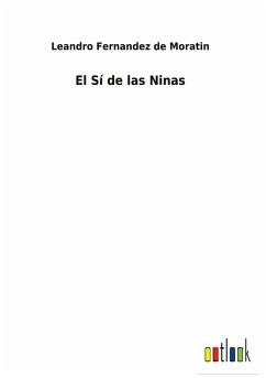 El Sí de las Ninas - Moratin, Leandro Fernandez De