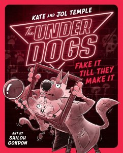 The Underdogs Fake It Till They Make It (eBook, ePUB) - Temple, Kate; Temple, Jol