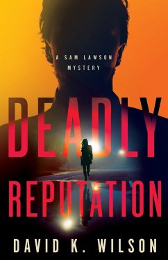 Deadly Reputation - Wilson, David K
