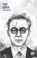 Yeni Dünya - Ali, Sabahattin Yeni Dünya - Ali, Sabahattin